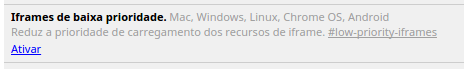 Chrome Flags - Baixa prioridade para iFrames