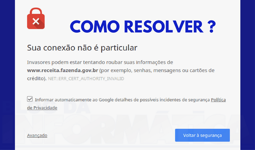 Conexão não é particular - Como resolver