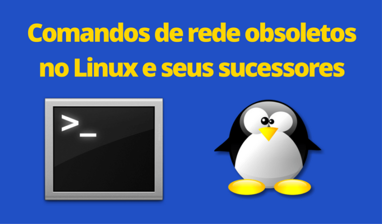 Comandos de rede obsoletos no Linux
