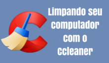 Usando o CCleaner para fazer uma limpeza  em seu PC ou Mac