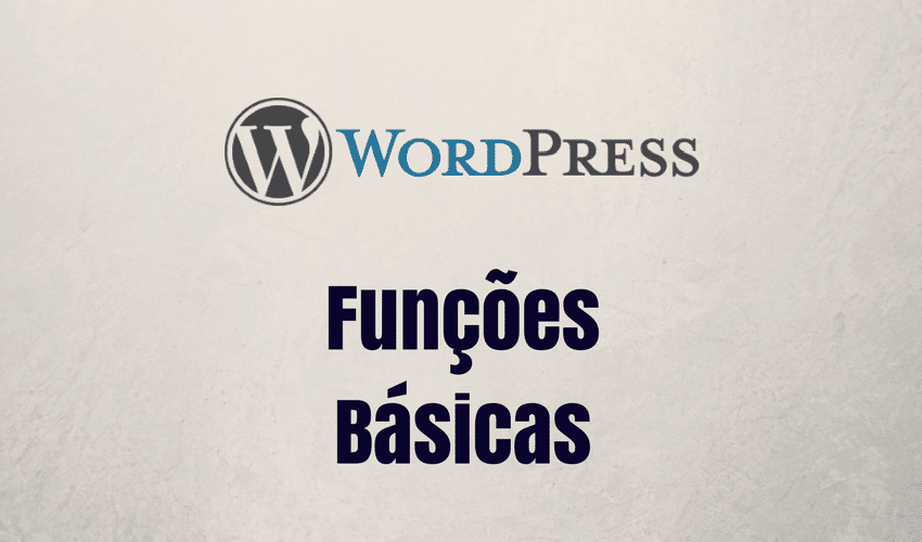 Algumas funções do WordPress para salvar sua vida 1