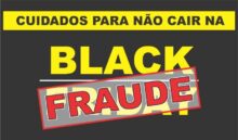 Cuidados para não cair na Black Fraude