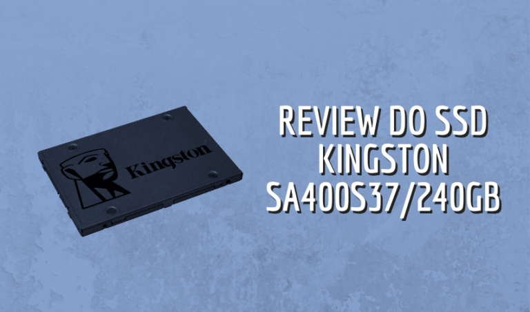 Análise do Kingston SA400S37/240G