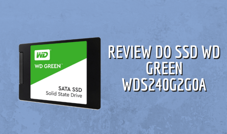 Análise do SSD WD Green WDS240G2G0A 1
