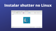 Instalar o Shutter no Ubuntu