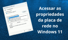 Acionar propriedades da placa de rede no Windows 11