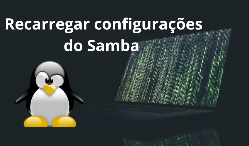 Recarregar configurações do servidor samba