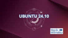 Ubuntu 24.10 Lançado: Novidades no GNOME, Desempenho Melhorado e Segurança Reforçada