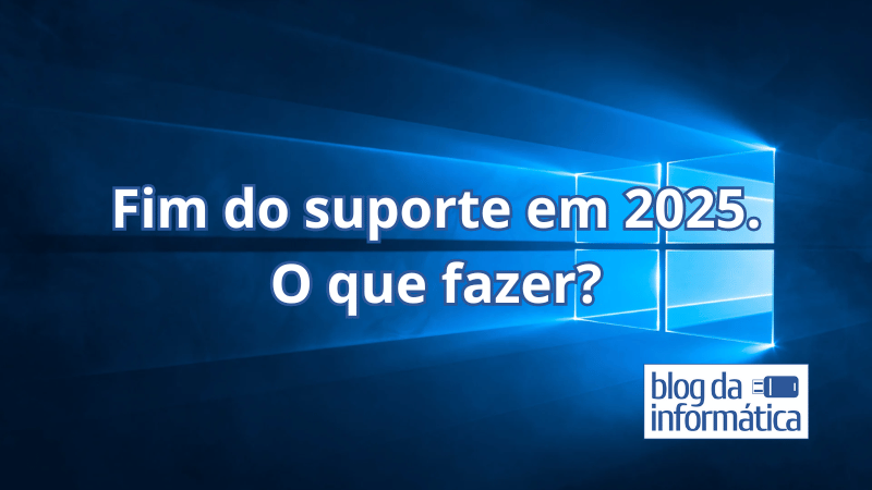 Fim do suporte do Windows 10 em 2025