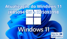Atualização do Windows 11 (KB5094126 e KB5093998): o que muda e como instalar