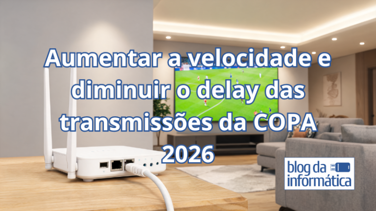 Diminuir delay dos jogos da Copa