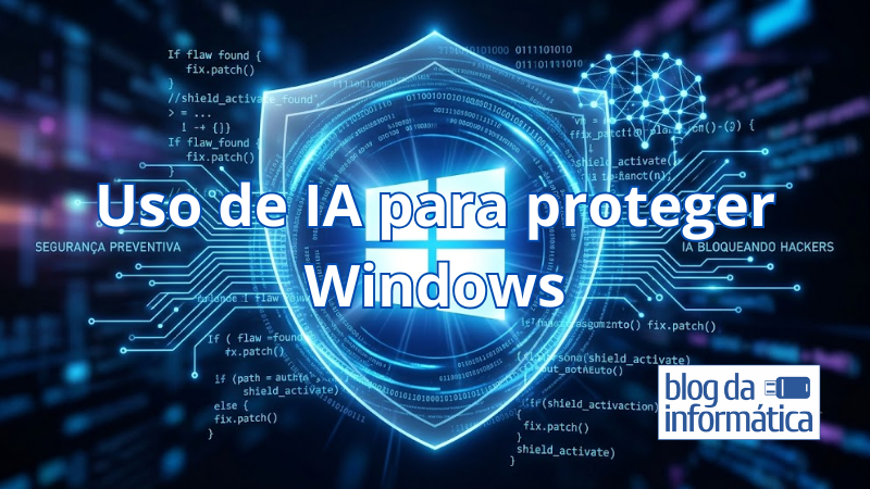 Como a Microsoft usa Inteligência Artificial para proteger o seu Windows contra Hackers 1 Uso de IA para proteção do Windows